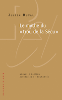 Mythe du ''trou de la sécu'' (Le) [nouvelle édition]